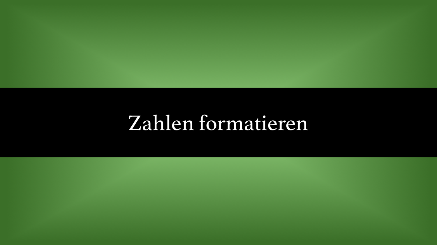 Zahlen formatieren in Excel