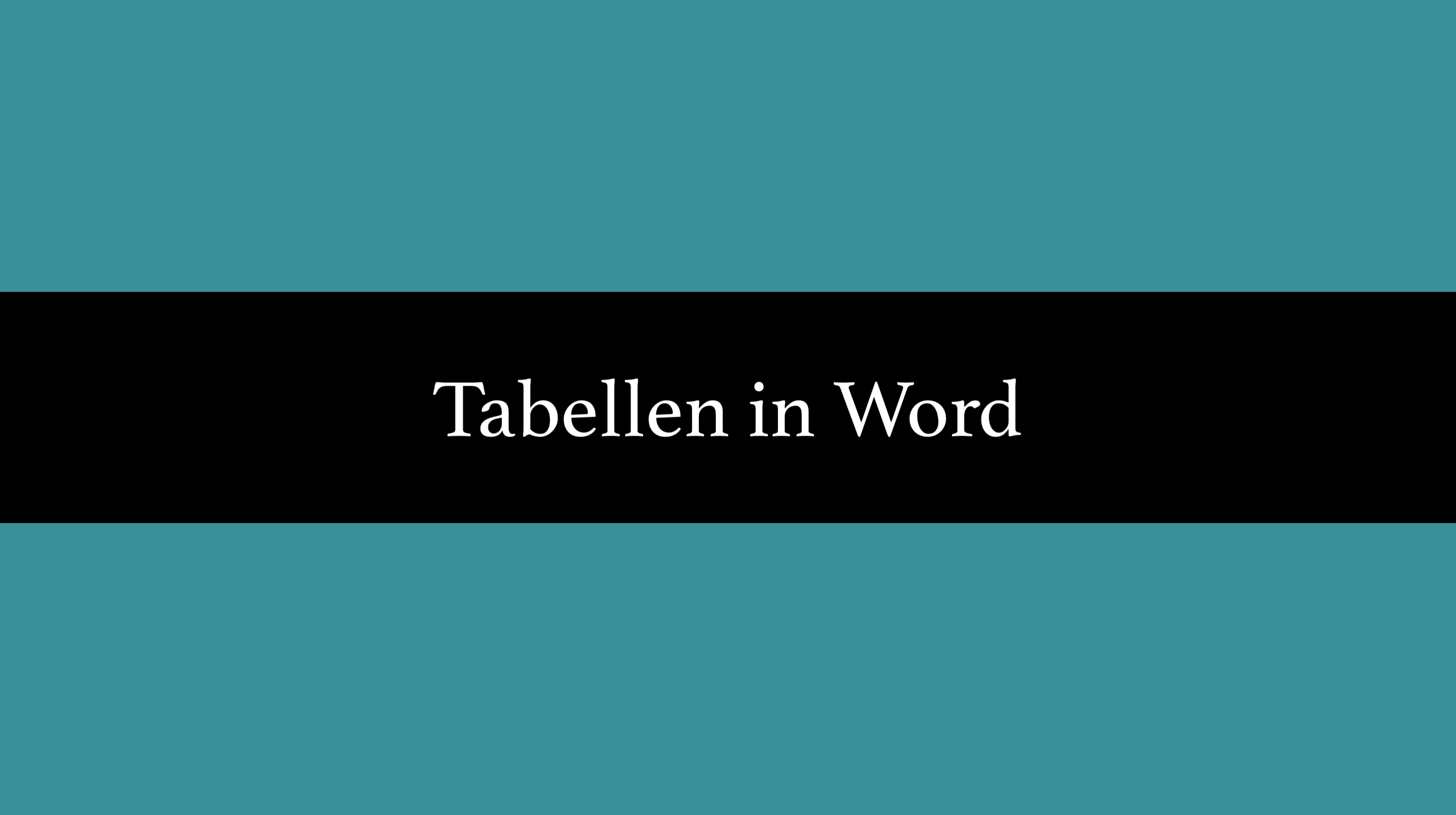 word tabelle erstellen, formatieren, rechnen