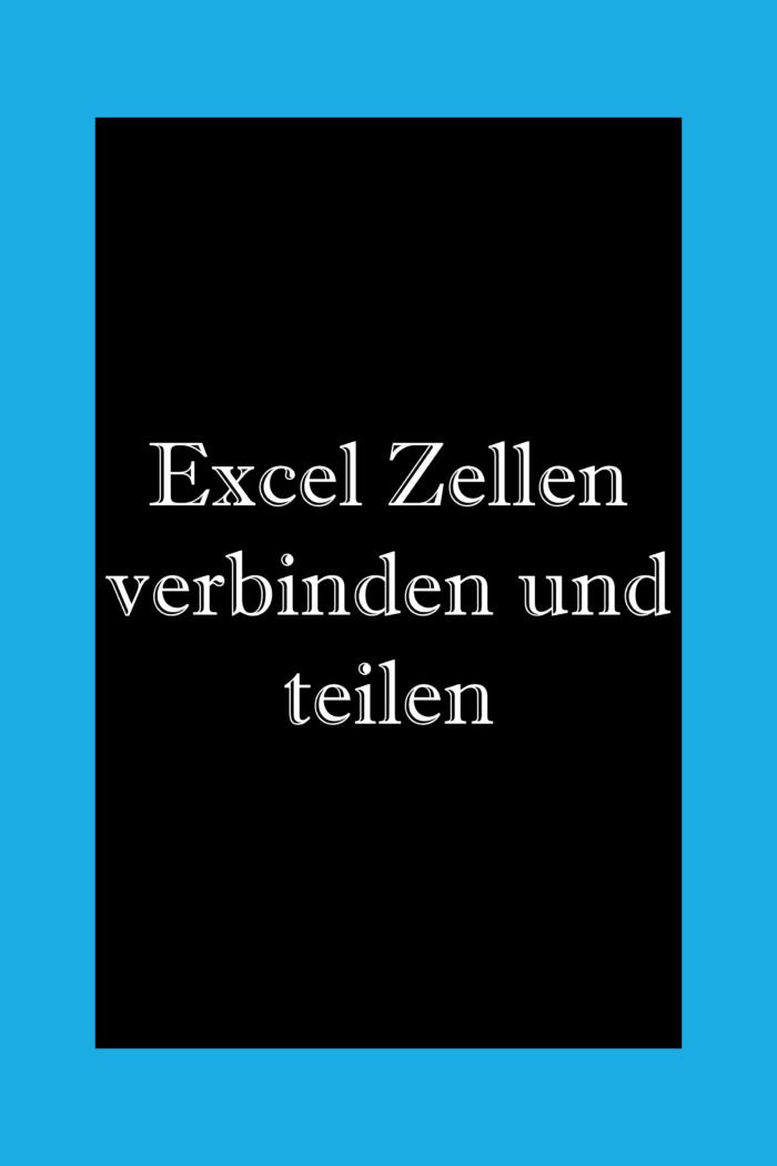 In Excel Zelleninhalte verbinden und trennen.