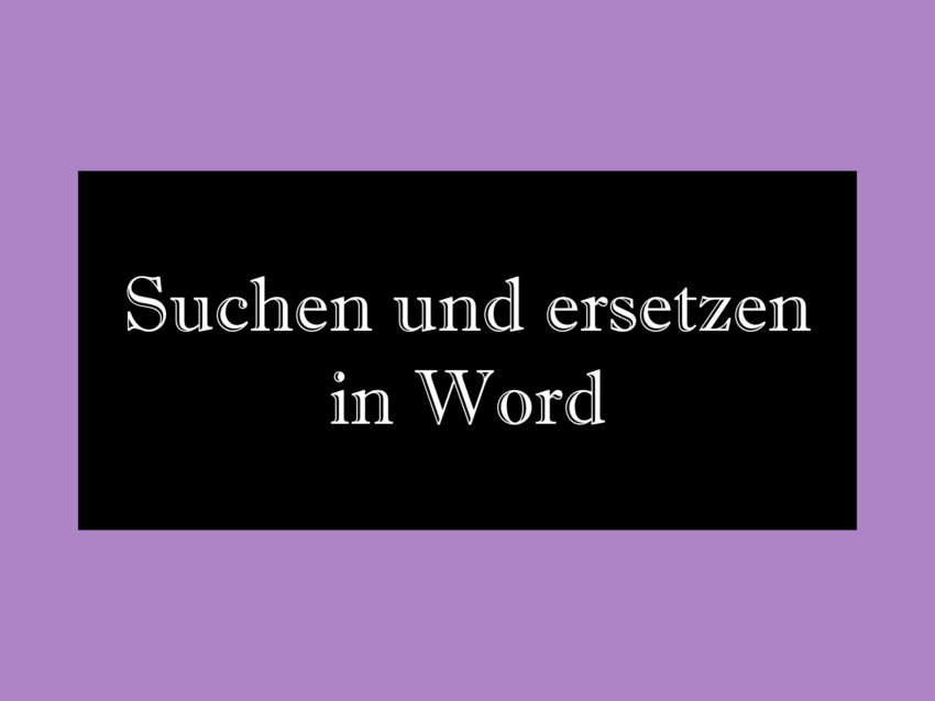 Word suchen und ersetzen