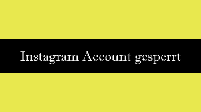 Instagram Account gesperrt vermeiden