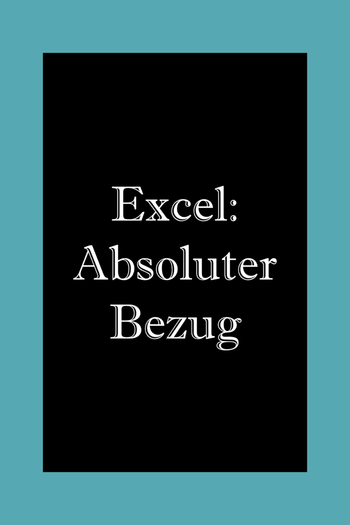 Der absolute Bezug in Excel