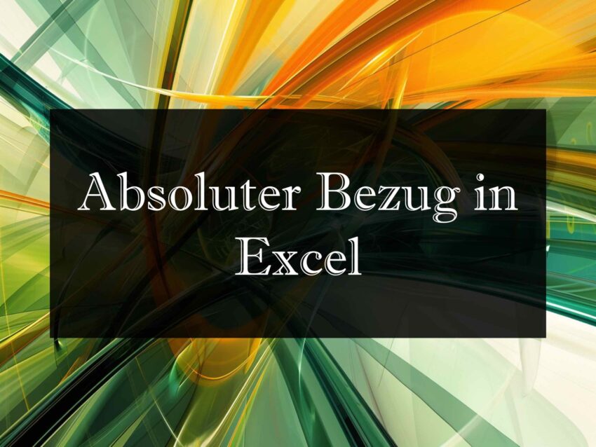 Excel - Absoluter Bezug