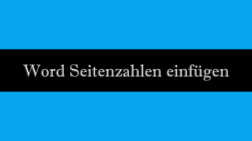 Word Seitenzahlen einfügen