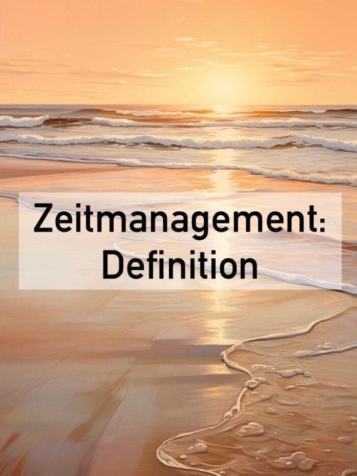 Zeitmanagement Definition