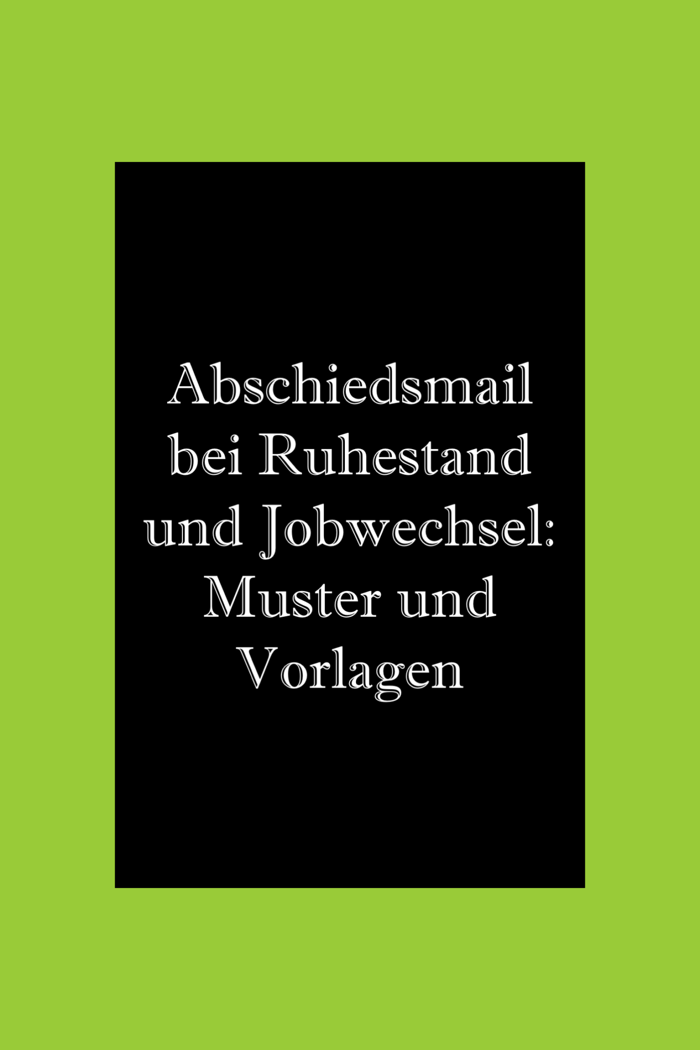 Eine Abschiedsmail an Kollegen Ruhestand, Jobwechsel Muster, Tipps
