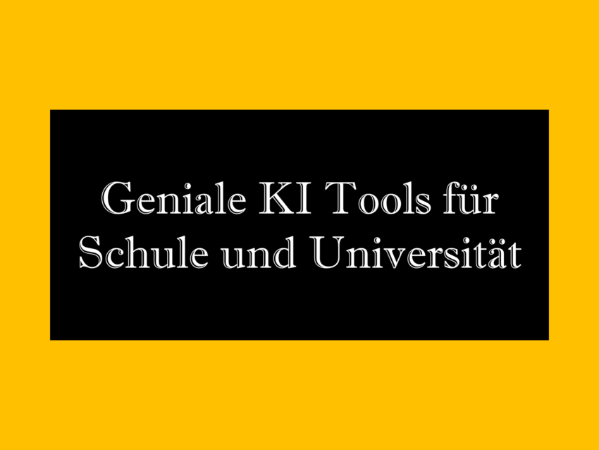 KI Tools für Schule und Universität