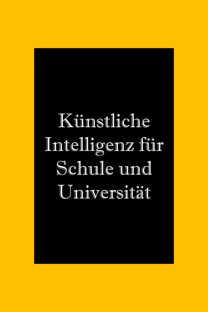 Künstliche Intelligenz für Schule und Universität