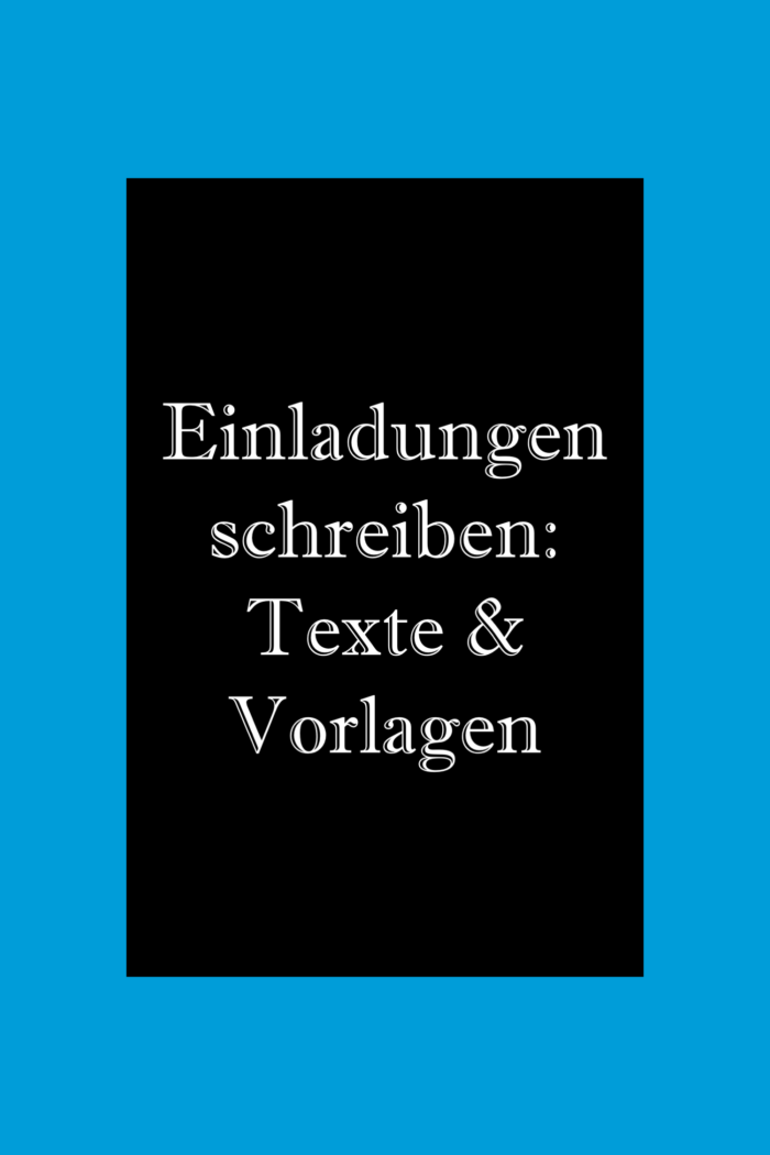 Einladungen schreiben: Texte und Vorlagen