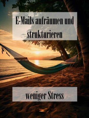 e-mail-postfach-organisieren-ordner-strukturieren-aufr-umen