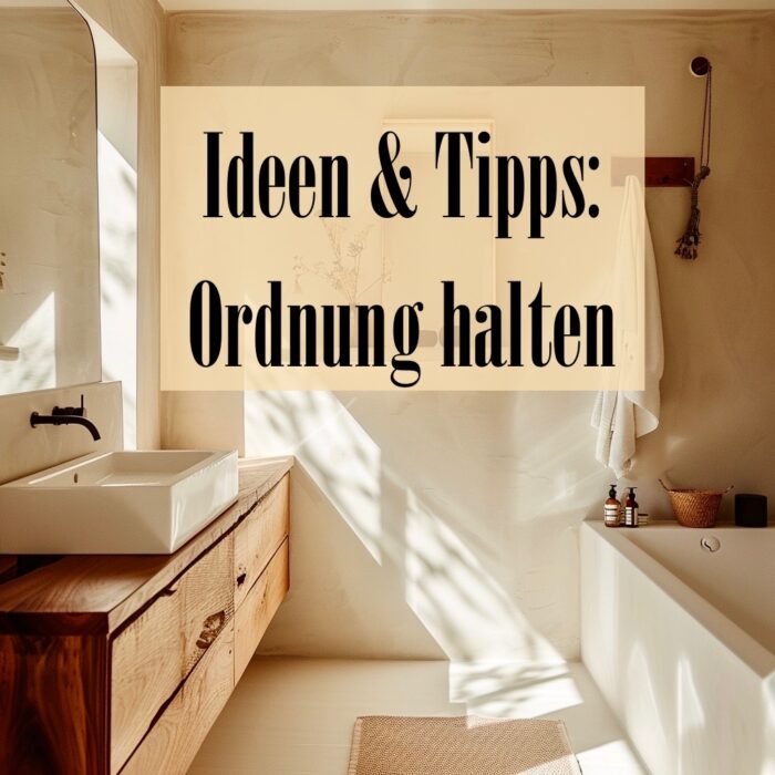 Tipps, Ideen: Ordnung halten