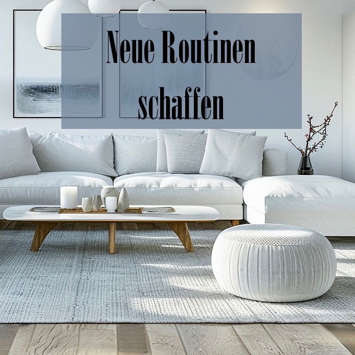 Neue Routinen schaffen im Haushalt